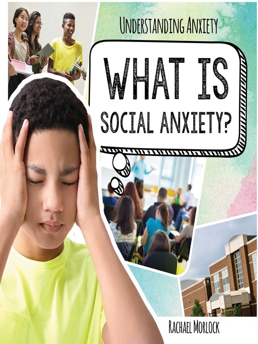 Title details for What is Social Anxiety? by Rachael Morlock - Available